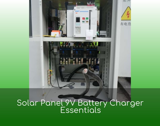 Solar Panel 9V Battery Charger Essentials